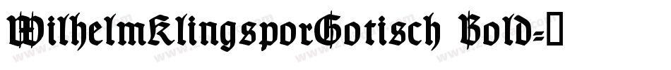 WilhelmKlingsporGotisch Bold字体转换